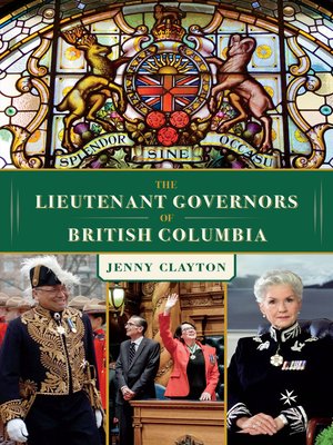 cover image of The Lieutenant Governors of British Columbia